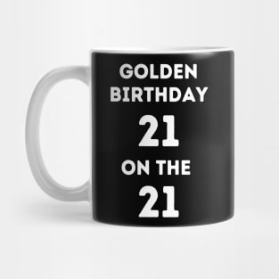 Golden birthday 21. Mug